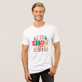 Ik ben Sneeuw Schattige Groovy Kerst Feestdagen Tri-Blend Shirt (Voorkant volledig)