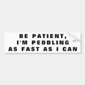 Ik ben snel aan het voeden, want ik kan Bumperstic Bumpersticker (Voorkant)