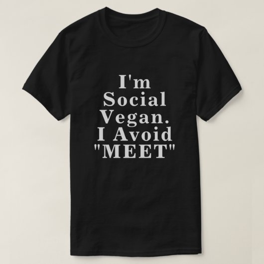 Ik ben sociaal Vegan... ik heb geen afspraak. T-shirt (Design voorkant)