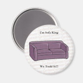 Ik ben Sofa King We Todd It!!! Magneet (Voorkant / Achterkant)