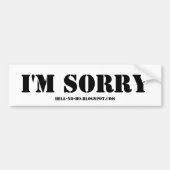 IK BEN SORRY-BLACK OP WITTE BUMPERSTICKER (Voorkant)