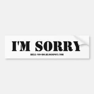 IK BEN SORRY-BLACK OP WITTE BUMPERSTICKER