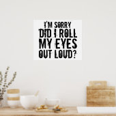 IK BEN SORRY, DAT IK MIJN OGEN UIT DE LOUD KLIK. POSTER (Keuken)