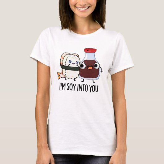 Ik ben Soy in You Cute Soy Sauce Pun T-shirt (Voorkant)