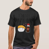 Ik ben Soy in You Soy Sauce & Cake Pun Jokes T-shirt (Voorkant)