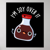 Ik ben soy over het grappige Soy Sauce Pun Poster (Voorkant)