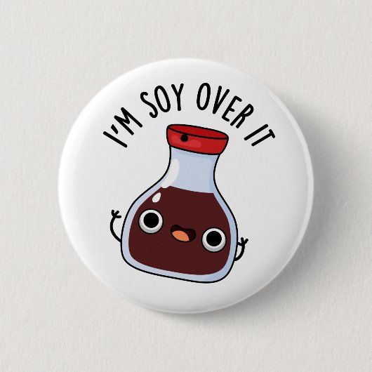 Ik ben soy over het grappige Soy Sauce Pun Ronde Button 5,7 Cm (Voorkant)