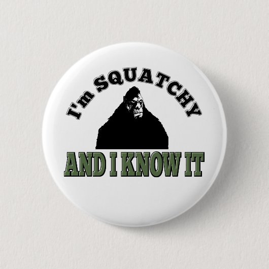 Ik ben SQUATCHY en ik weet het! Ronde Button 5,7 Cm (Voorkant)