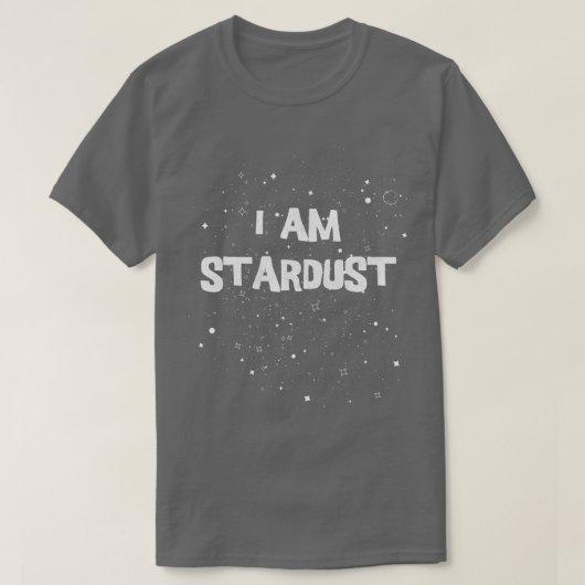 Ik ben Stardust Astronomie Space Science T-shirt (Design voorkant)