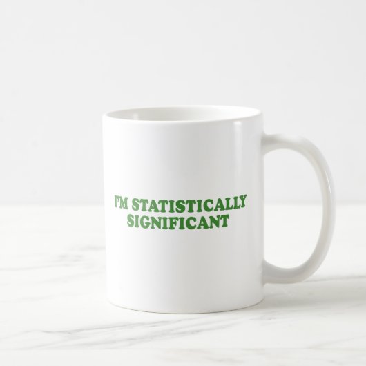 IK BEN STATISTISCH SIGNIFICANT KOFFIEMOK (Rechts)