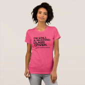 IK BEN STELD DAT IK EEN TWEEDEKLAS BURGER BEN -.pn T-shirt (Voorkant volledig)