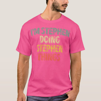 Ik ben Stephen die Stephen Things Shirt personalis