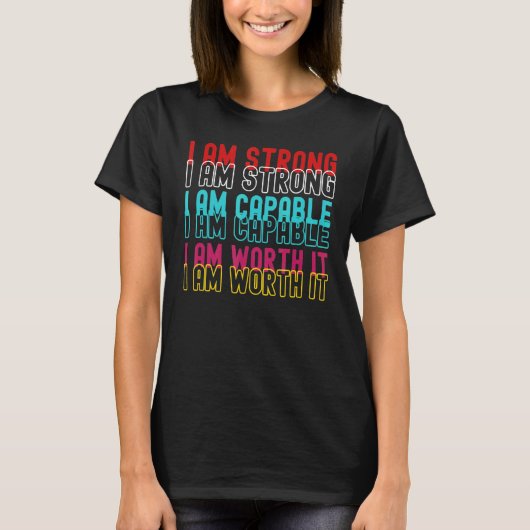 Ik ben sterk dat ik het waard ben. t-shirt (Voorkant)