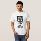 Ik ben sterk, ik kan dippen t-shirt (Voorkant volledig)