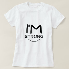 Ik ben sterk T-Shirt
