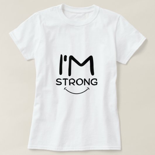 Ik ben sterk T-Shirt (Design voorkant)