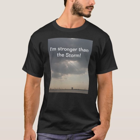 Ik ben sterker dan het storm! t-shirt (Voorkant)