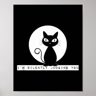 Ik ben stil als ik je cat Stare Meme Funny Judgm o Poster