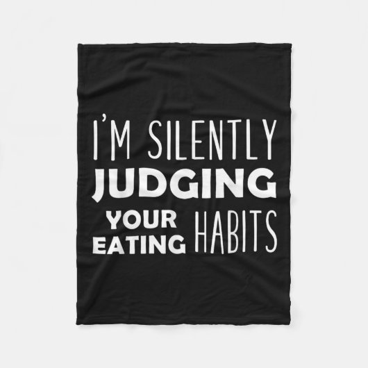 Ik ben stil bij je eetgewoonten grappige Vegan Fleece Deken (Voorkant)