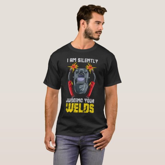 Ik ben stilletjes aan het beoordelen van je lassen t-shirt (Voorkant volledig)