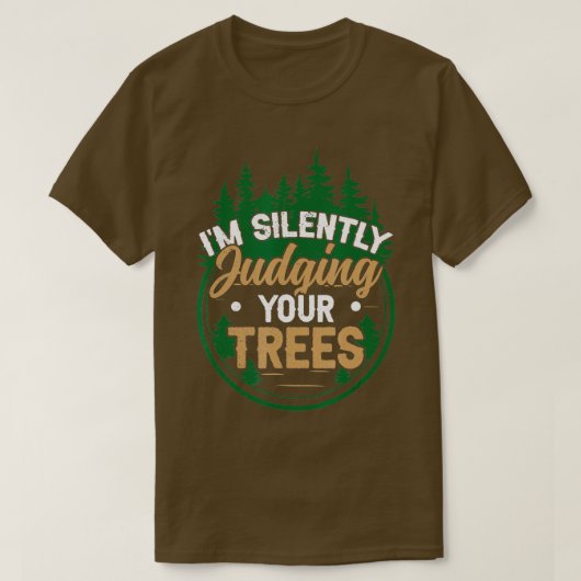 Ik ben stilletjes je bomen aan het beoordelen - Fo T-shirt (Design voorkant)