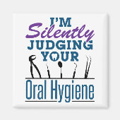 Ik ben stilletjes oordelen over mondhygiëne tandhe magneet (Voorkant)