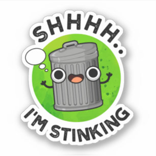 Ik ben stinkende grappige vuilniswoordspeling sticker