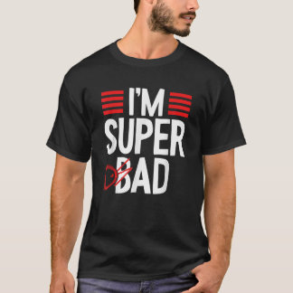 Ik ben Super Bad Dad Funny Vaderdag Papa Pun Jokes T-shirt