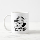 IK BEN TANDARTS. ZEG AH. KOFFIEMOK (Links)