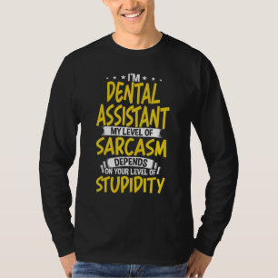 Ik ben tandheelkundige assistent op mijn niveau va t-shirt