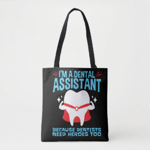 Ik ben tandheelkundige assistent tandartsen die he tote bag