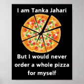 Ik ben Tanka Jahari Funny Pizza Lover Poster (Voorkant)
