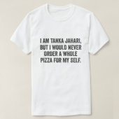 Ik ben Tanka Jahari Funny Pizza Lover T-shirt (Design voorkant)
