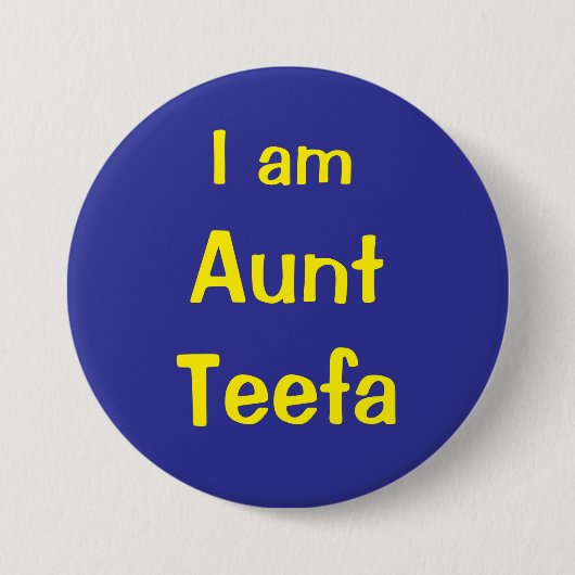 Ik ben tante Teefa Ronde Button 7,6 Cm (Voorkant)
