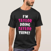 Ik ben Taylor Doing Taylor T-shirt (Voorkant)