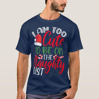 Ik ben te blij om op de Naughty List Kerstmis te s T-shirt