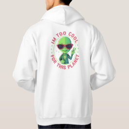 Ik ben te cool voor deze planeet hoodie