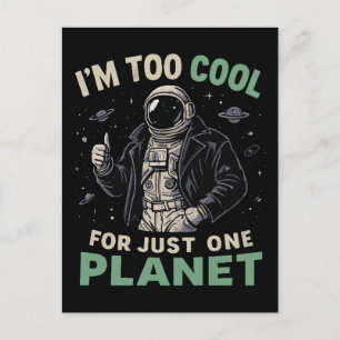 Ik ben te cool voor slechts één planeet briefkaart