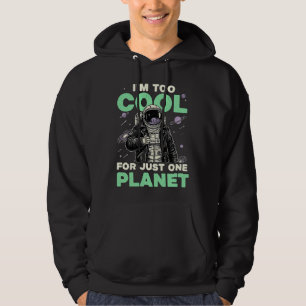 Ik ben te cool voor slechts één planeet hoodie