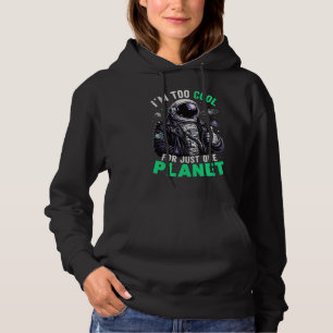 Ik ben te cool voor slechts één planeet hoodie
