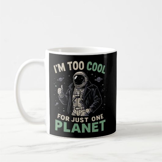 Ik ben te cool voor slechts één planeet koffiemok (Links)