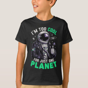 Ik ben te cool voor slechts één planeet t-shirt