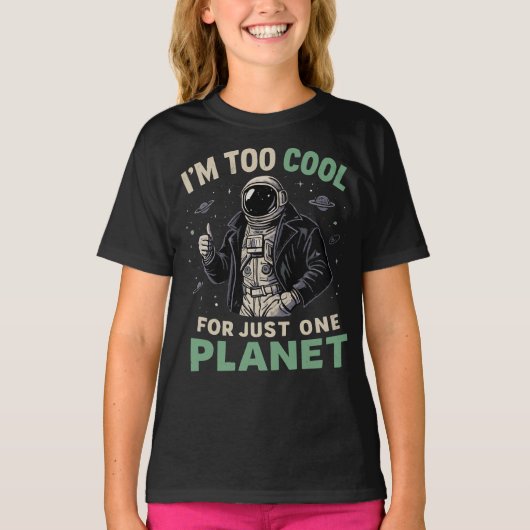 Ik ben te cool voor slechts één planeet t-shirt (Voorkant)