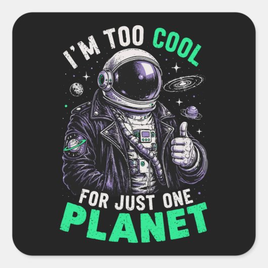 Ik ben te cool voor slechts één planeet vierkante sticker (Voorkant)
