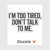 Ik ben te getild grappig offensief citaat sticker (Vel)