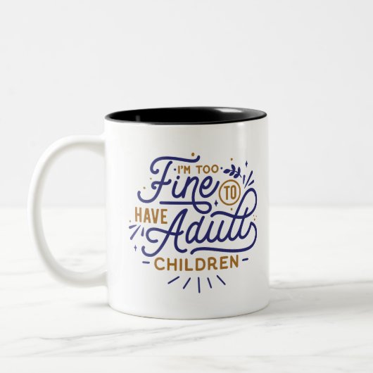 Ik ben te goed om volwassen kinderen te hebben tweekleurige koffiemok (Links)