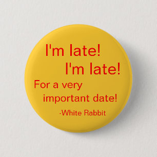 Ik ben te laat. ronde button 5,7 cm