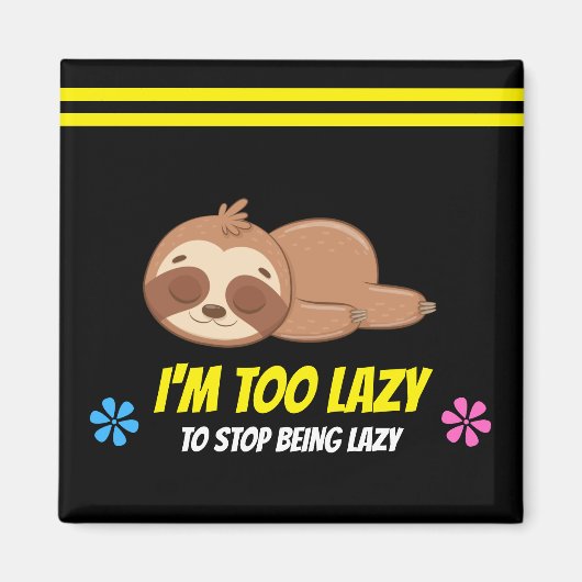 IK BEN TE LUIL | Cute Slaap Sjabloon voor Luiaard Magneet (Voorkant)