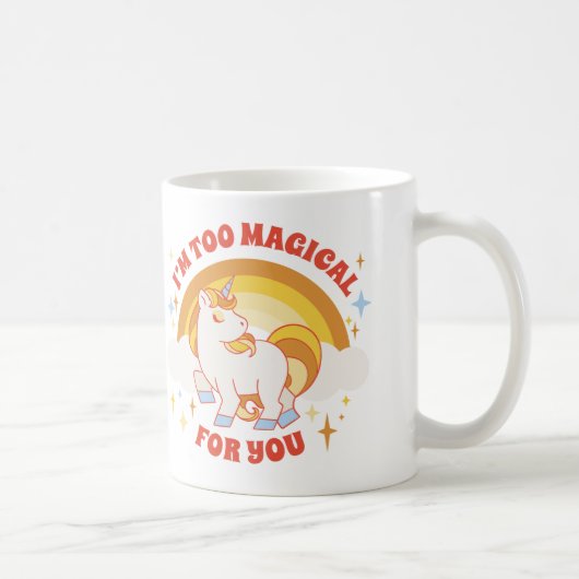 Ik ben te magisch voor jou Unicorn Koffiemok (Rechts)