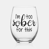Ik ben te nuchter voor dit grappig wijnglas zonder voet (Voorkant)